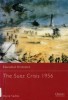 The Suez Crisis 1956 (Essential Histories 49)